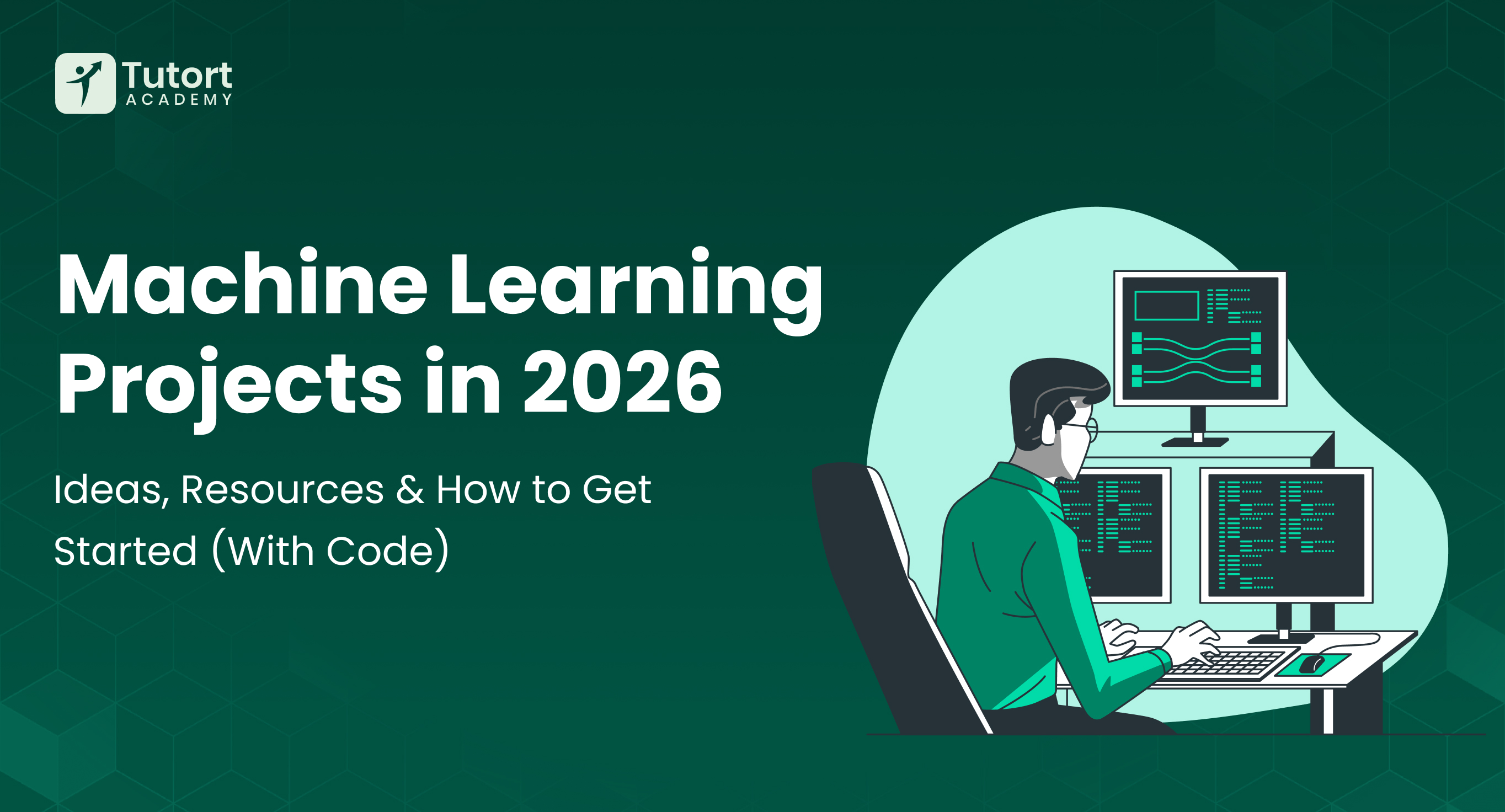 Machine Learning Projects in 2026: Ideas, Resources & Code Guide