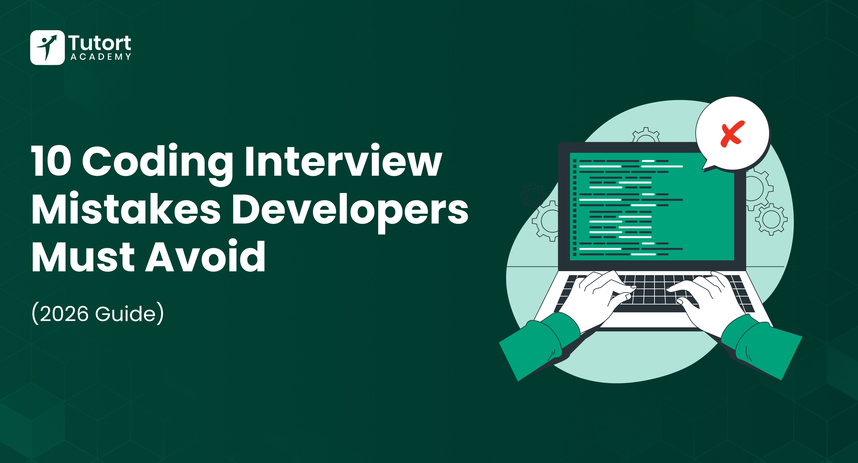 Coding Interview Mistakes: Top 10 to Avoid in 2026